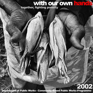 With Our Own Hands: Alleviating Poverty in South Africa (2001)