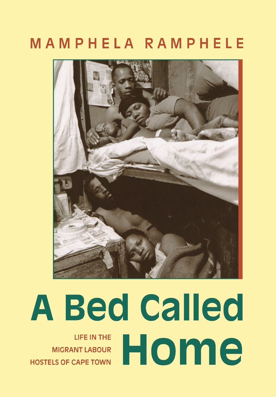 A Bed Called Home - Life In The Migrant Labour Hostels Of Cape Town (1993)
